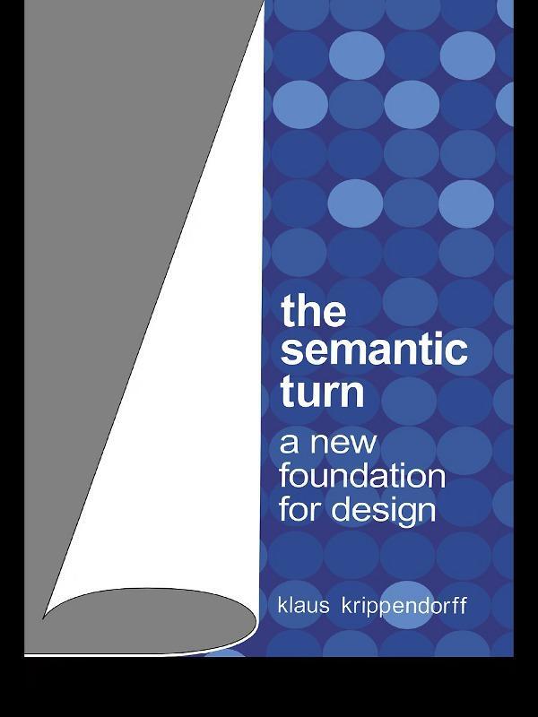 Cover: 9780415322201 | The Semantic Turn | A New Foundation for Design | Klaus Krippendorff