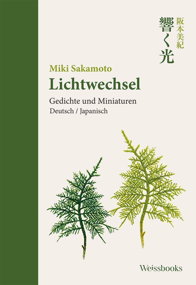 Cover: 9783863371821 | Lichtwechsel | Gedichte und Miniaturen | Miki Sakamoto | Buch | 2021