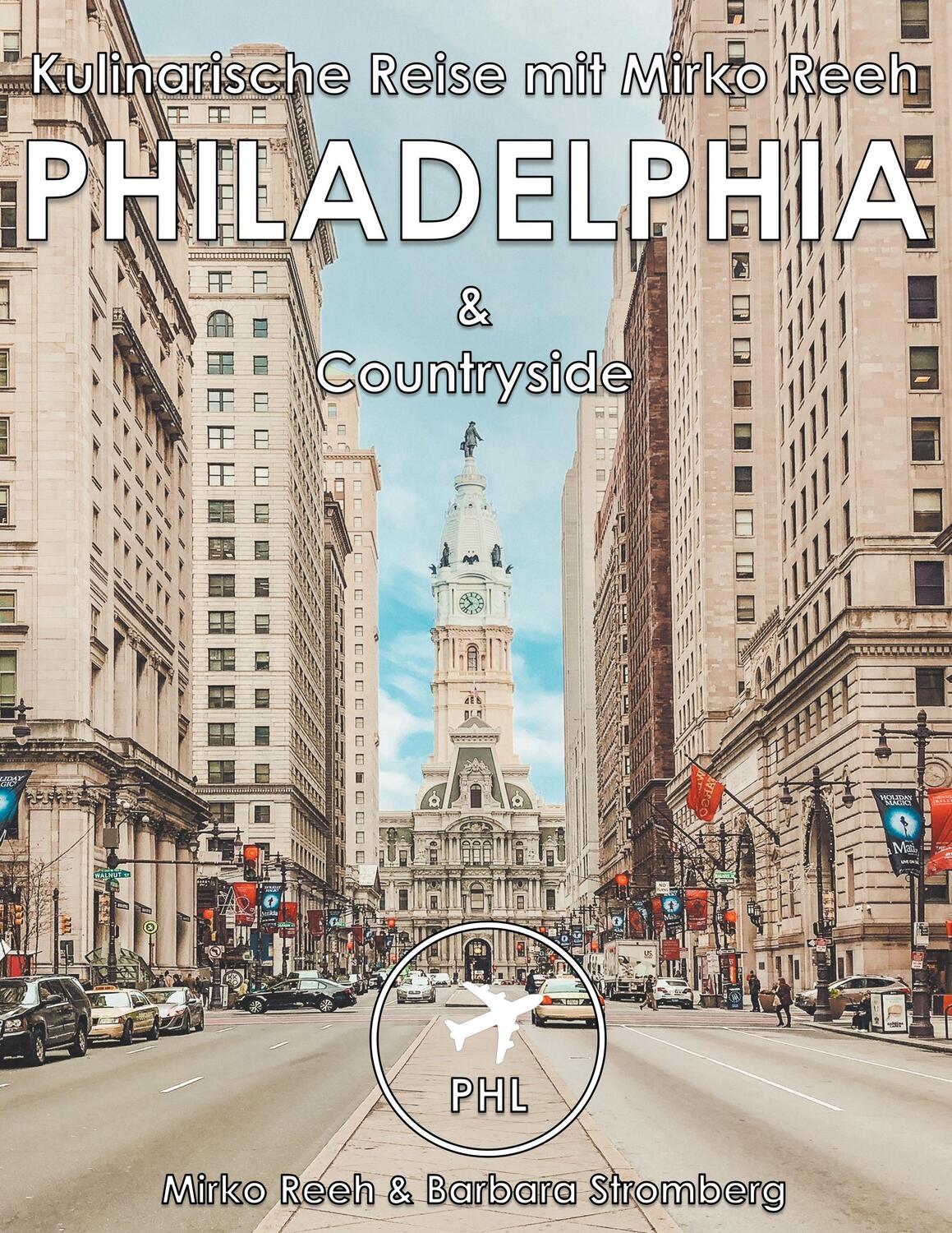 Cover: 9783748158721 | Philadelphia, Kulinarische Reise mit Mirko Reeh | Mirko Reeh (u. a.)