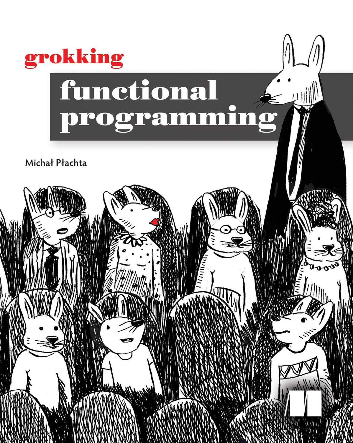Cover: 9781617291838 | Grokking Functional Programming | Michal Plachta | Taschenbuch | 2022