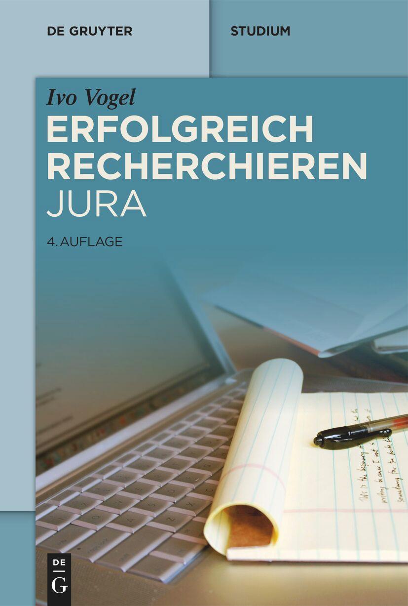 Cover: 9783111400037 | Erfolgreich recherchieren - Jura | Ivo Vogel | Taschenbuch | XI | 2024