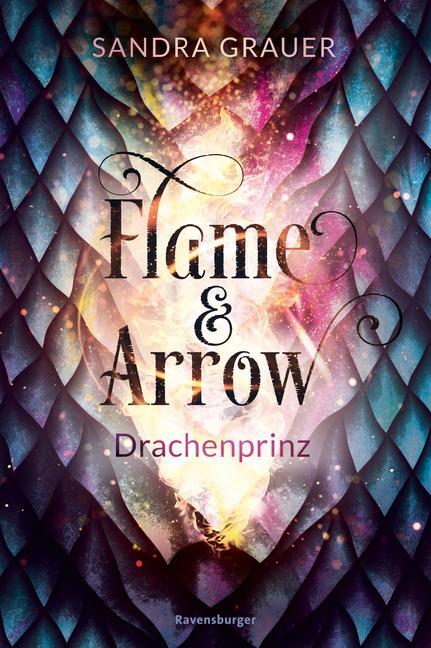 Cover: 9783473402069 | Flame &amp; Arrow, Band 1: Drachenprinz | Sandra Grauer | Buch | 448 S.