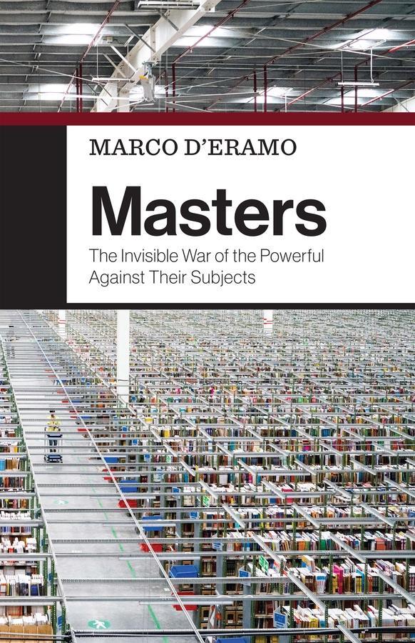 Cover: 9781509557448 | Masters | The Invisible War of the Powerful Against Their Subjects