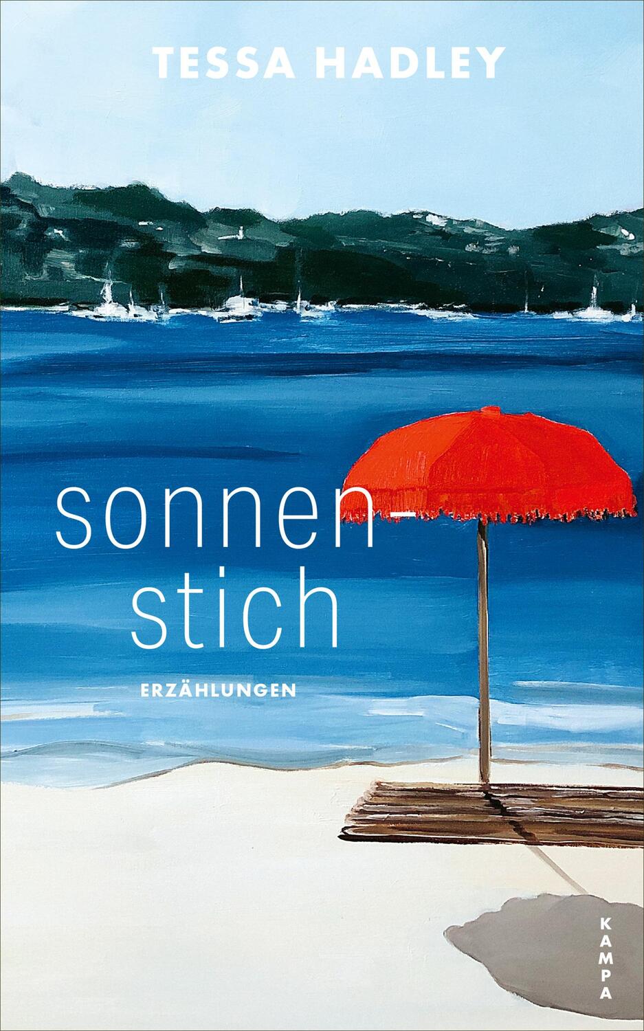 Cover: 9783311100454 | Sonnenstich | Tessa Hadley | Buch | Deutsch | 2023 | Kampa Verlag