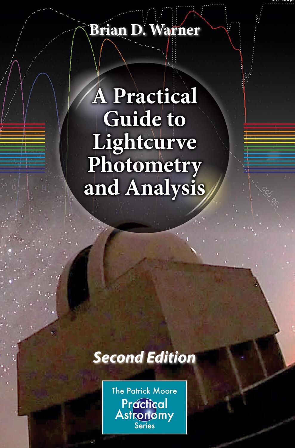Cover: 9783319327495 | A Practical Guide to Lightcurve Photometry and Analysis | Warner