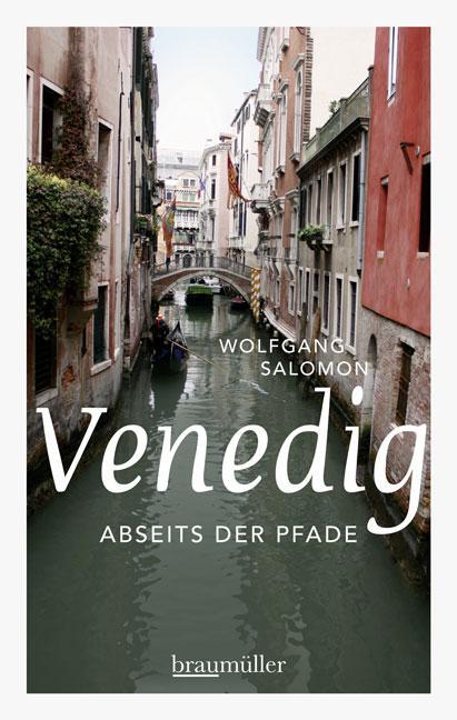 Cover: 9783991000051 | Venedig abseits der Pfade | Wolfgang Salomon | Taschenbuch | Deutsch