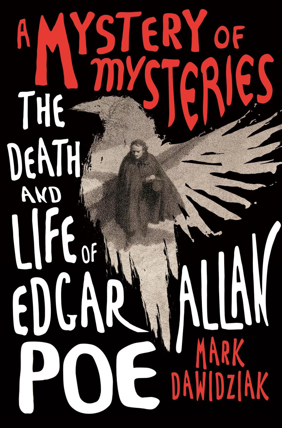 Cover: 9781250792495 | A Mystery of Mysteries | The Death and Life of Edgar Allan Poe | Buch