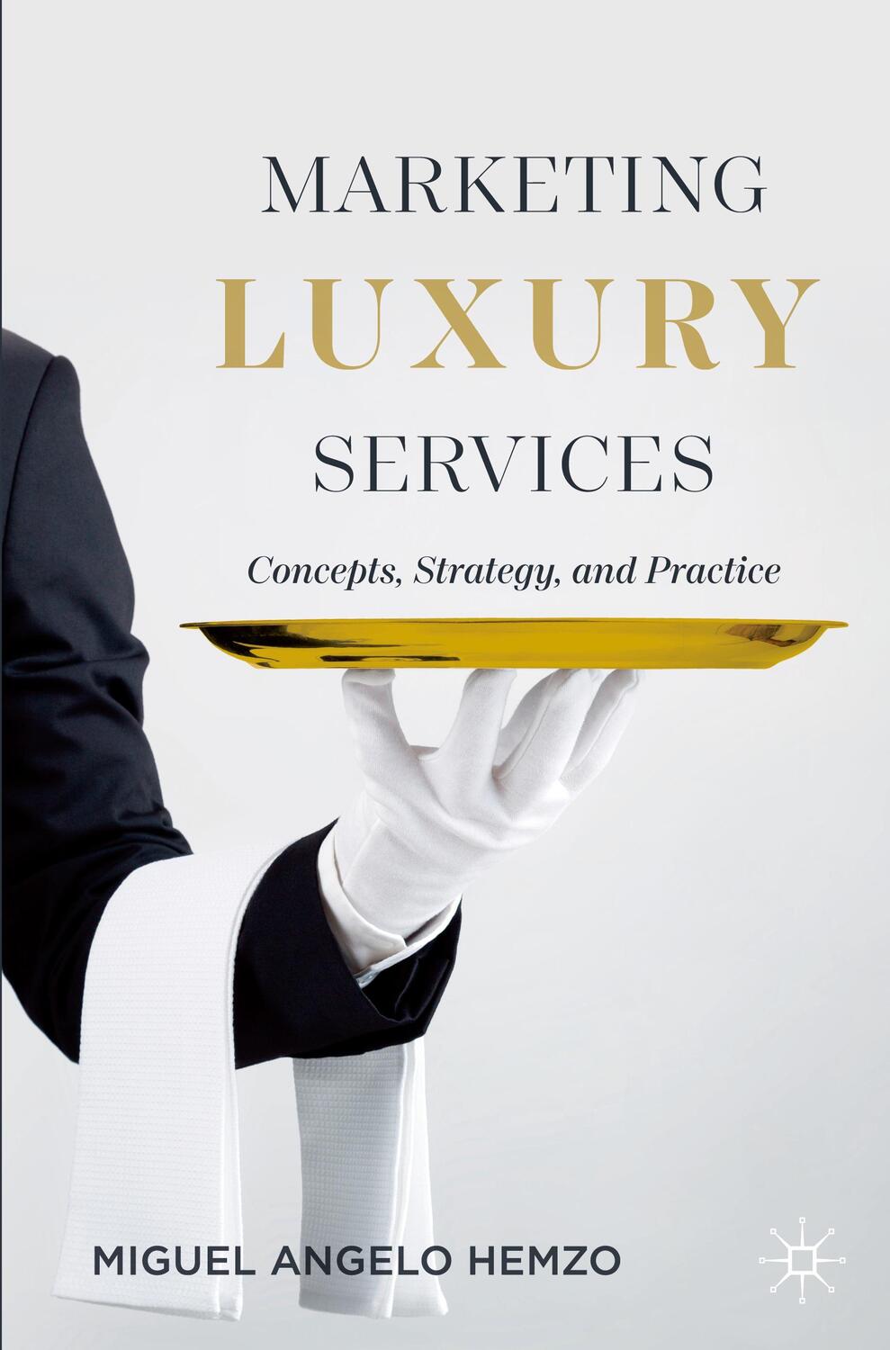 Cover: 9783030860721 | Marketing Luxury Services | Concepts, Strategy, and Practice | Hemzo