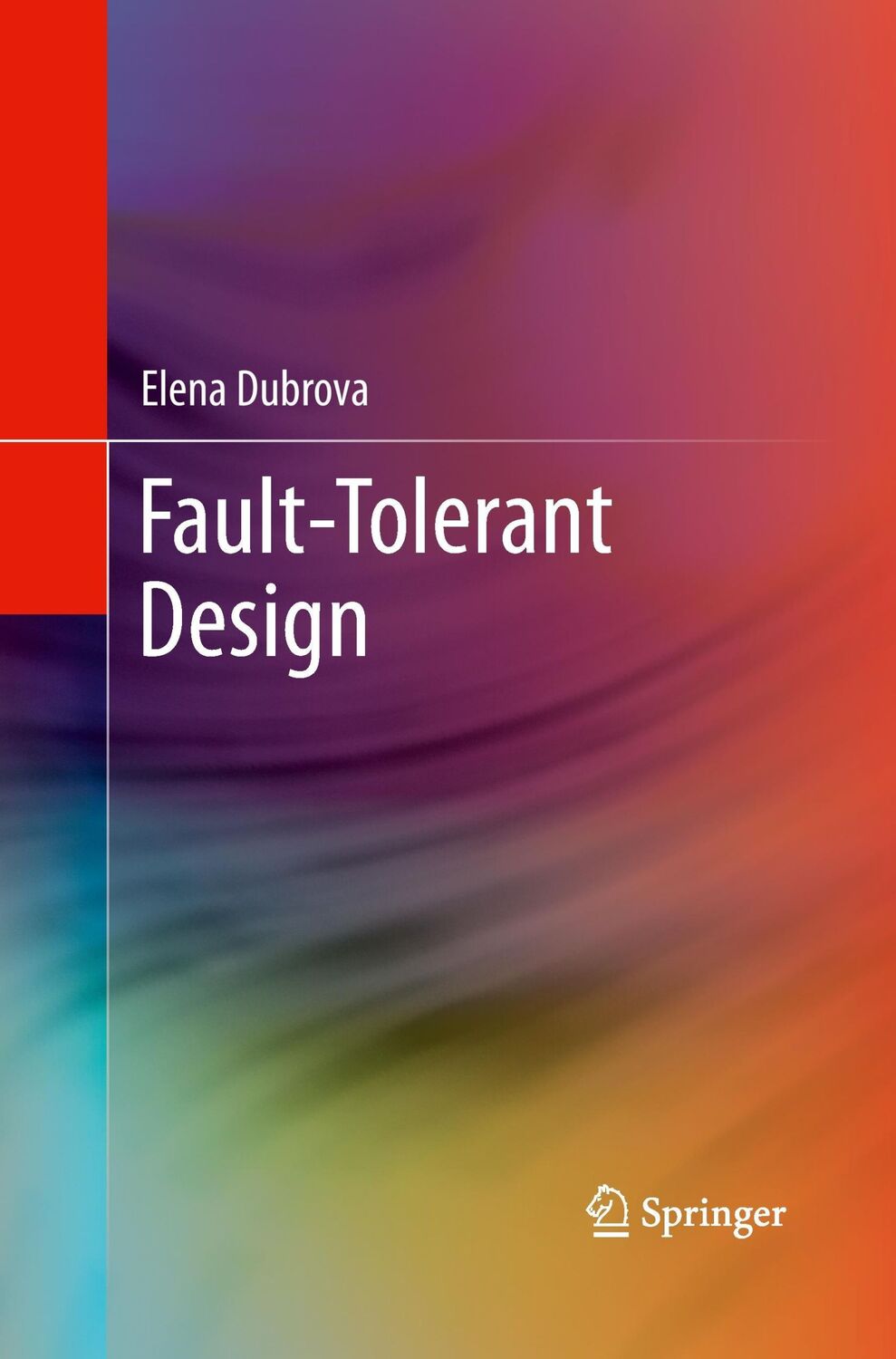 Cover: 9781493902408 | Fault-Tolerant Design | Elena Dubrova | Taschenbuch | Paperback | xv