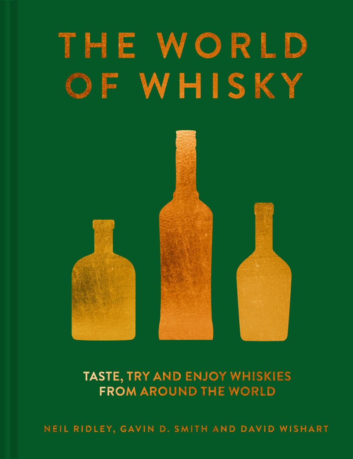 Cover: 9781911624639 | The World of Whisky | Neil Ridley (u. a.) | Buch | Englisch | 2019