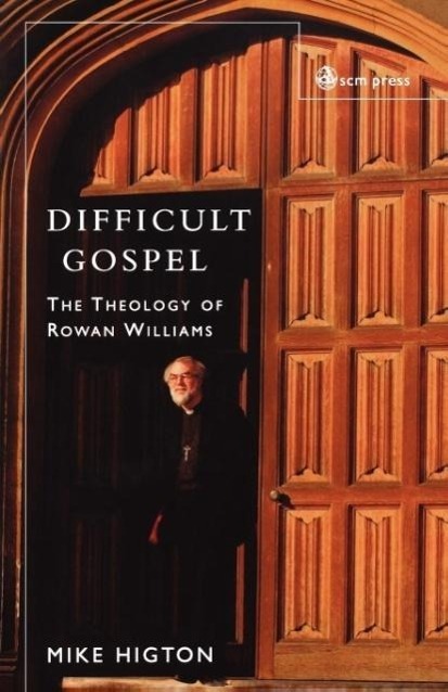 Cover: 9780334029410 | Difficult Gospel | The Theology of Rowan Williams | Mike Higton | Buch