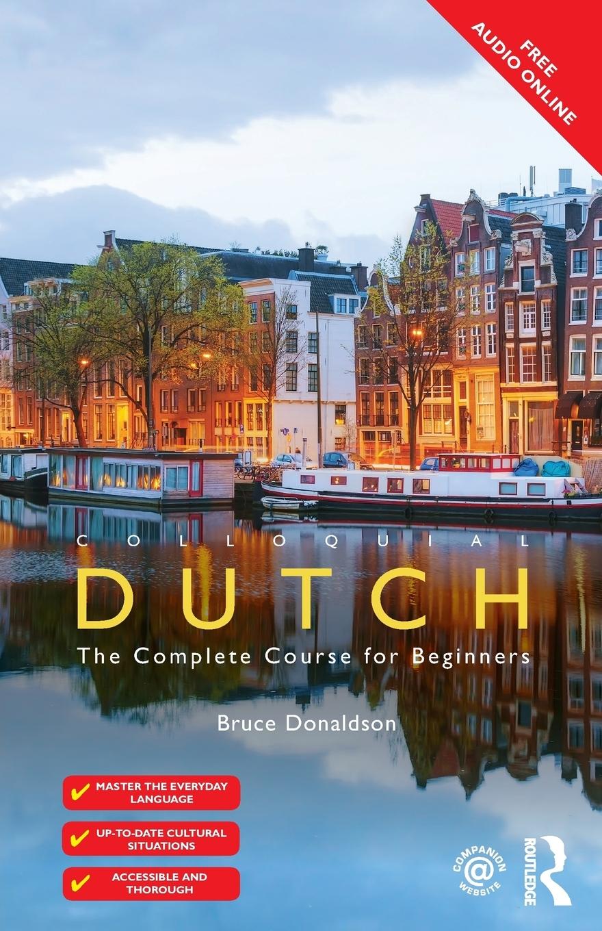 Cover: 9781138124318 | Colloquial Dutch | A Complete Language Course | Bruce Donaldson | Buch