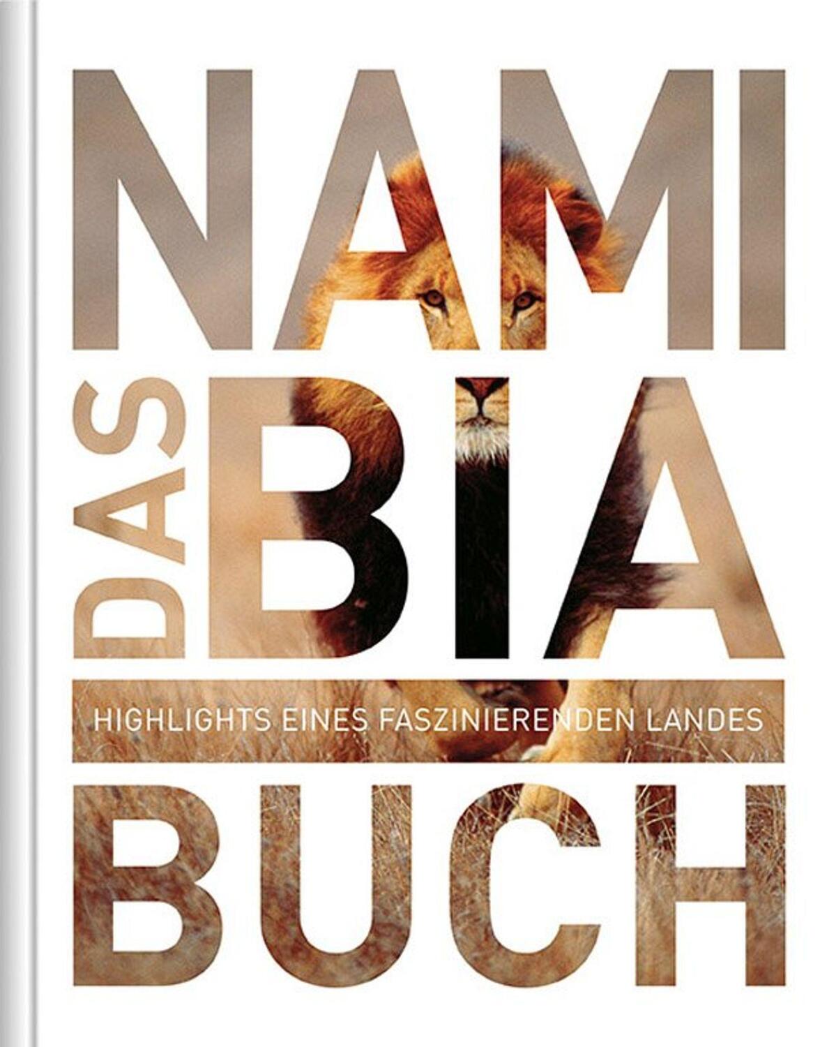Cover: 9783955047290 | Das Namibia Buch | Highlights eines faszinierenden Landes | Verlag
