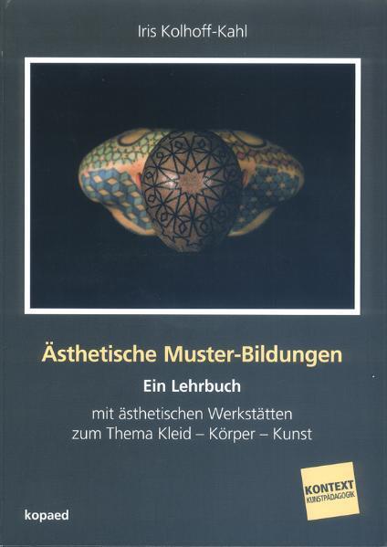 Cover: 9783867361217 | Ästhetische Muster-Bildungen | Iris Kolhoff-Kahl | Taschenbuch | 2009