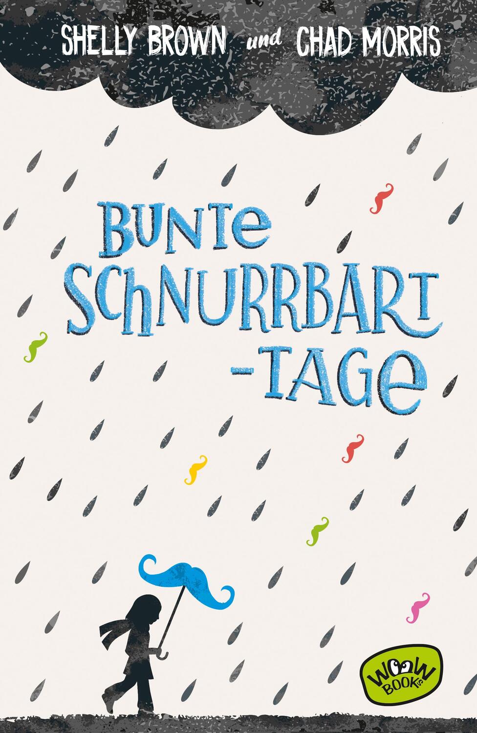 Cover: 9783961771066 | Bunte Schnurrbart-Tage | Shelly Brown (u. a.) | Buch | 280 S. | 2022