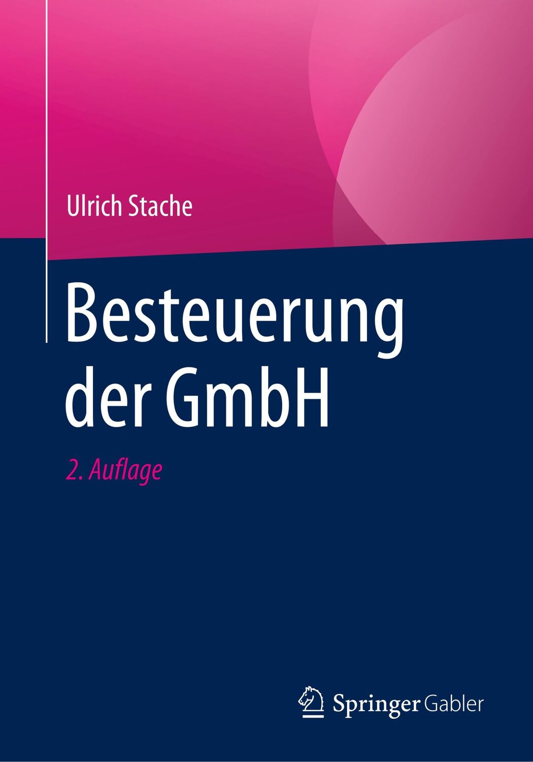 Cover: 9783658225889 | Besteuerung der GmbH | Ulrich Stache | Taschenbuch | Paperback | xiv