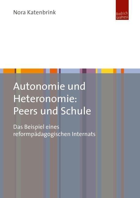 Cover: 9783863880675 | Autonomie und Heteronomie: Peers und Schule | Nora Katenbrink | Buch