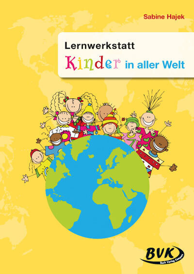 Cover: 9783867401784 | Lernwerkstatt Kinder in aller Welt | Sabine Hajek | Broschüre | 64 S.