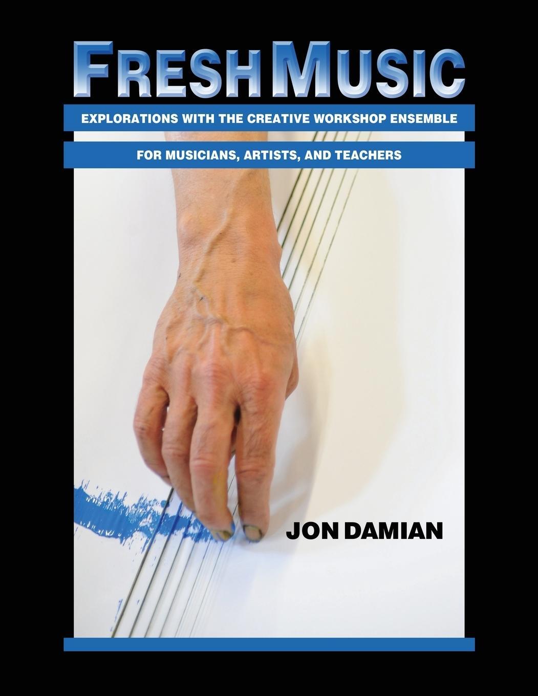 Cover: 9780986310508 | Fresh Music | Jon Damian | Taschenbuch | Paperback | Englisch | 2015