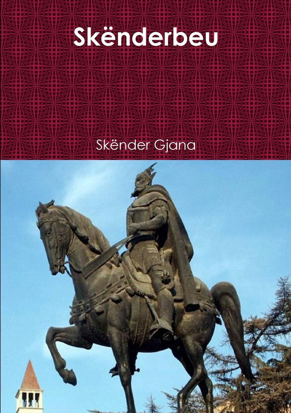 Cover: 9780244961770 | Skenderbeu | Skender Gjana | Taschenbuch | Paperback | Albanisch