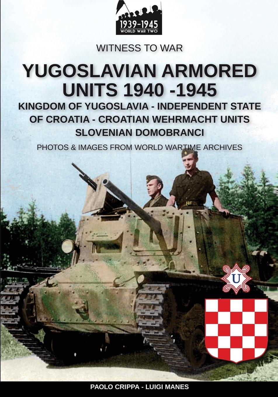 Cover: 9788893275958 | Yugoslavian armored units 1940-1945 | Luigi Manes | Taschenbuch | 2020