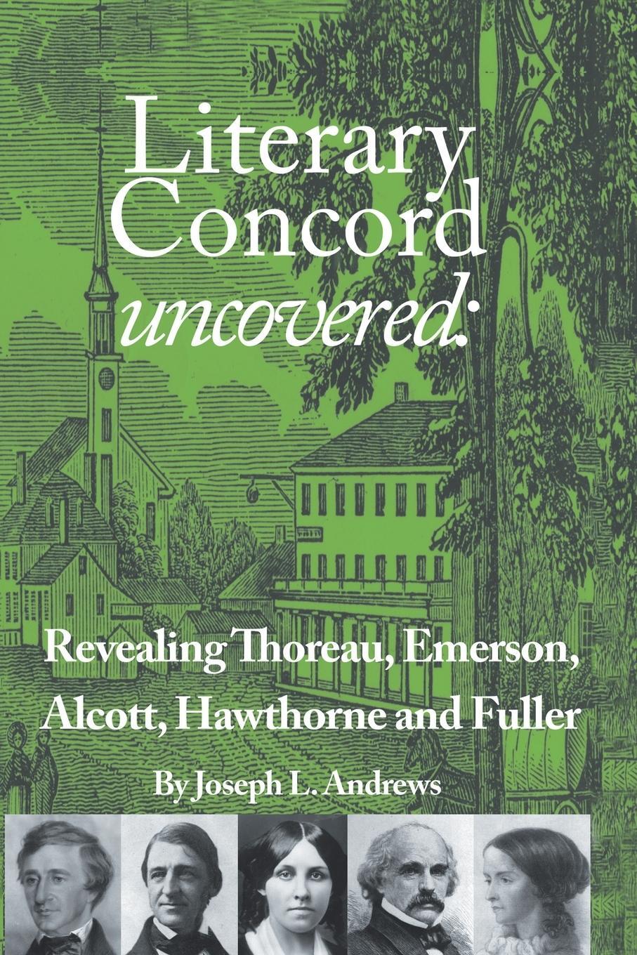 Cover: 9781499039849 | Literary Concord Uncovered | Joseph L. Andrews | Taschenbuch | 2014