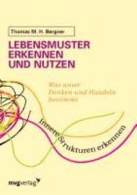 Cover: 9783868822984 | Lebensmuster erkennen und nutzen | Thomas M.H. Bergner | Taschenbuch