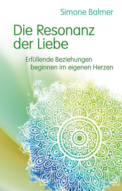 Cover: 9783894277666 | Die Resonanz der Liebe | Simone Balmer | Buch | 289 S. | Deutsch