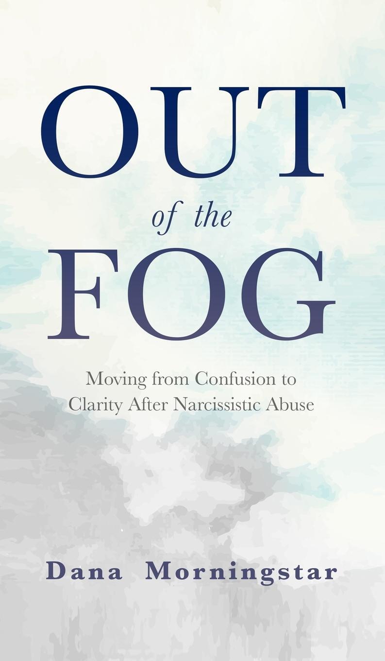 Cover: 9781732908338 | Out of the Fog | Dana Morningstar | Buch | HC gerader Rücken kaschiert