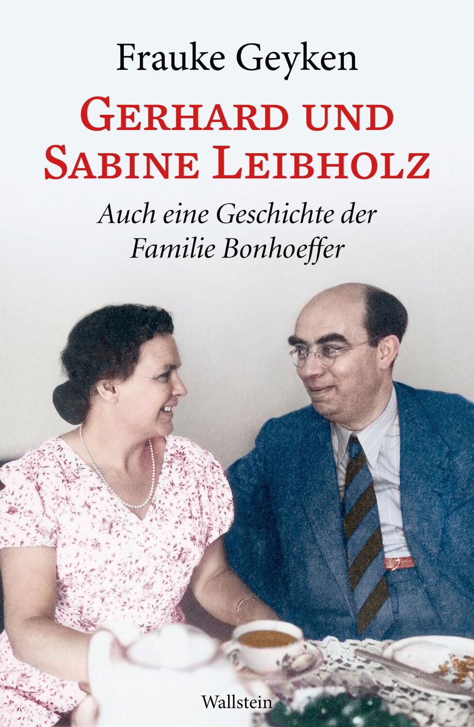 Cover: 9783835357112 | Gerhard und Sabine Leibholz | Frauke Geyken | Buch | 324 S. | Deutsch