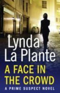 Cover: 9781471114922 | Prime Suspect 2: A Face in the Crowd | Lynda La Plante | Taschenbuch