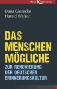 Cover: 9783896840899 | Das Menschenmögliche | Zur Renovierung der deutschen Erinnerungskultur
