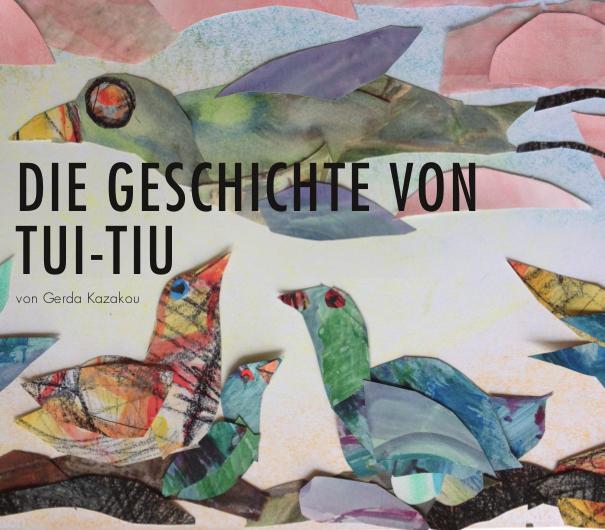 Cover: 9783981872620 | Die Geschichte von Tui-Tiu | Gerda Kazakou | Buch | Deutsch | 2018