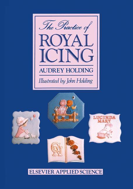 Cover: 9781851660865 | The Practice of Royal Icing | A. Holding | Buch | Englisch | 1987