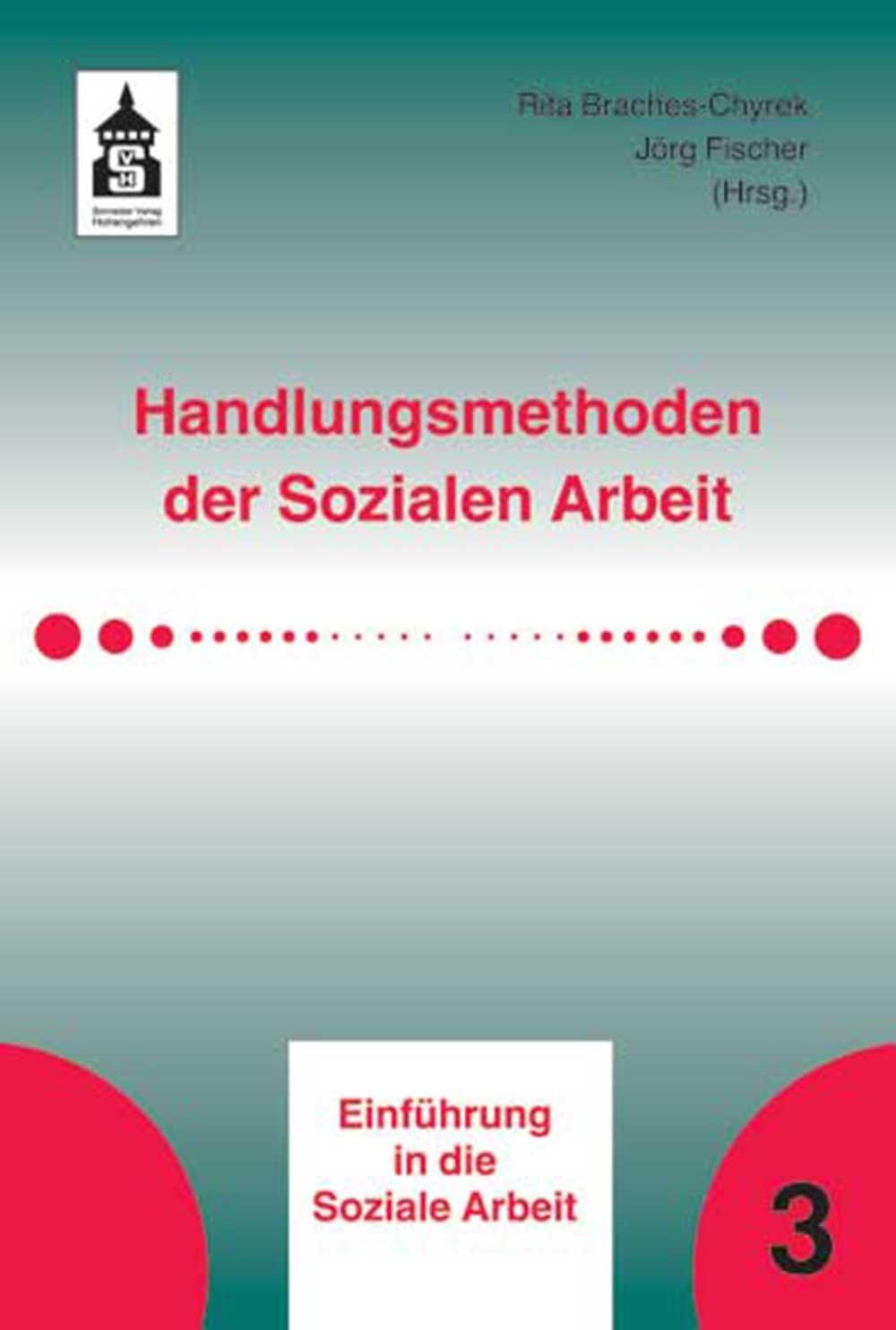 Cover: 9783834018656 | Handlungsmethoden der Sozialen Arbeit | Rita Braches-Chyrek (u. a.)