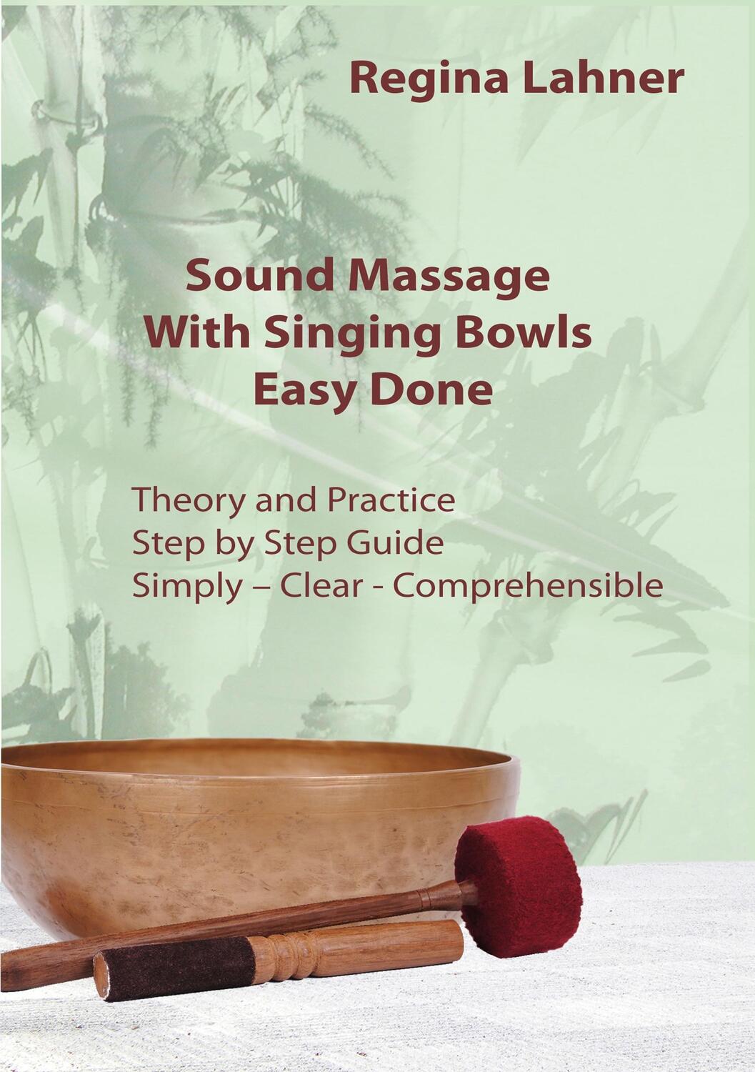 Cover: 9783842313491 | Sound Massage With Singing Bowls | Easy Done | Regina Lahner | Buch