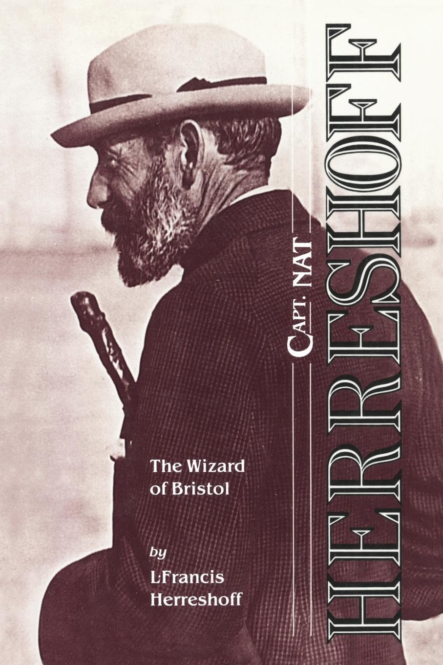 Cover: 9781574092875 | Capt. Nat Herreshoff | The Wizard of Bristol | L. Francis Herreshoff