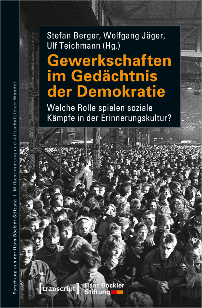 Cover: 9783837653809 | Gewerkschaften im Gedächtnis der Demokratie | Stefan Berger (u. a.)