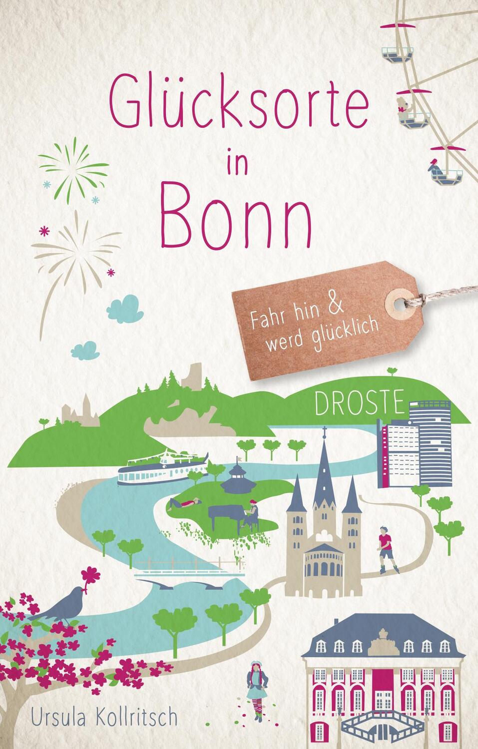 Cover: 9783770021420 | Glücksorte in Bonn | Fahr hin und werd glücklich | Ursula Kollritsch
