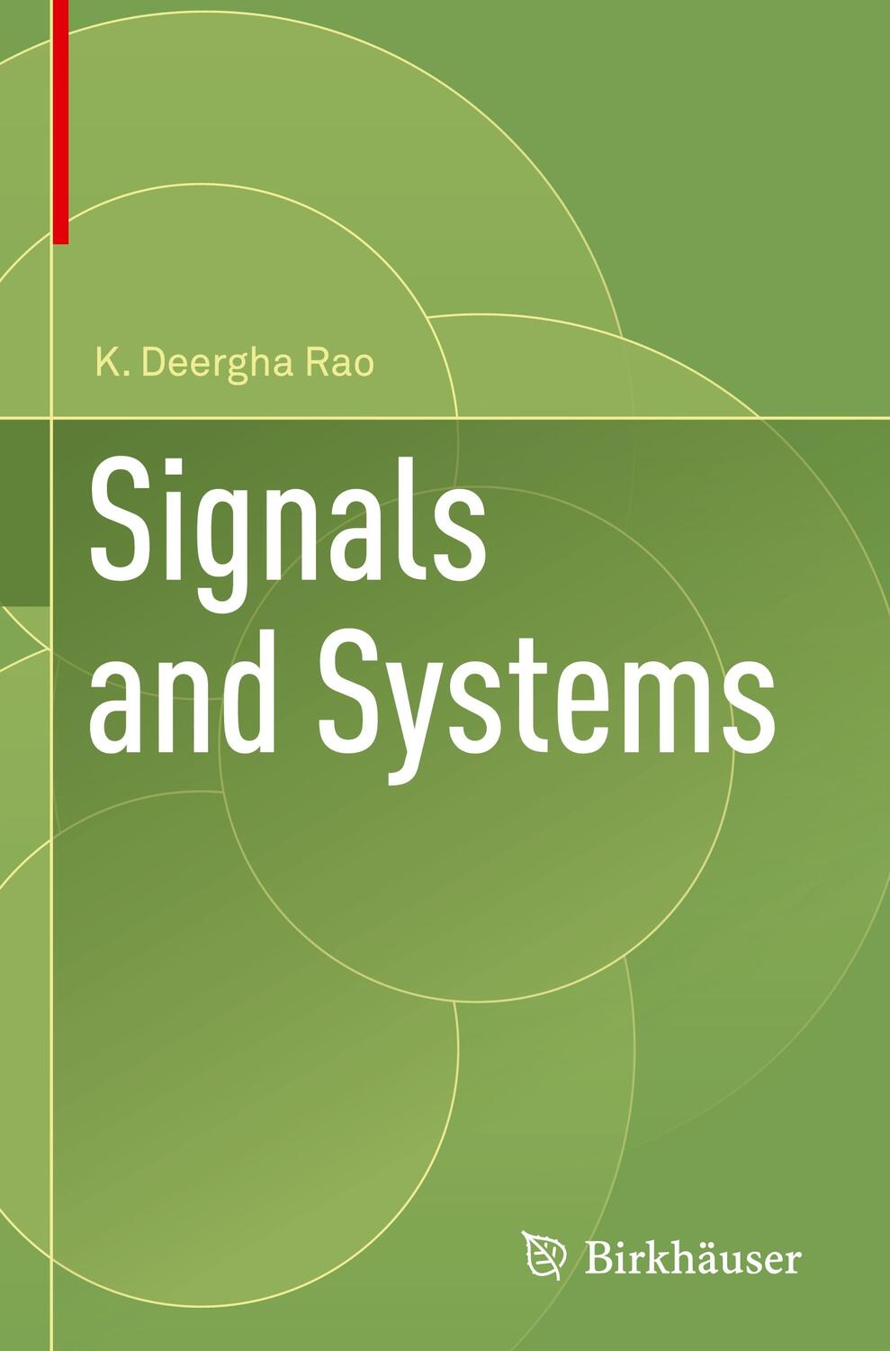 Cover: 9783319686745 | Signals and Systems | K. Deergha Rao | Buch | XV | Englisch | 2018