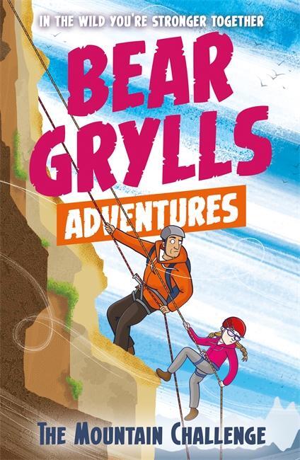 Cover: 9781786960566 | A Bear Grylls Adventure 10: The Mountain Challenge | Bear Grylls