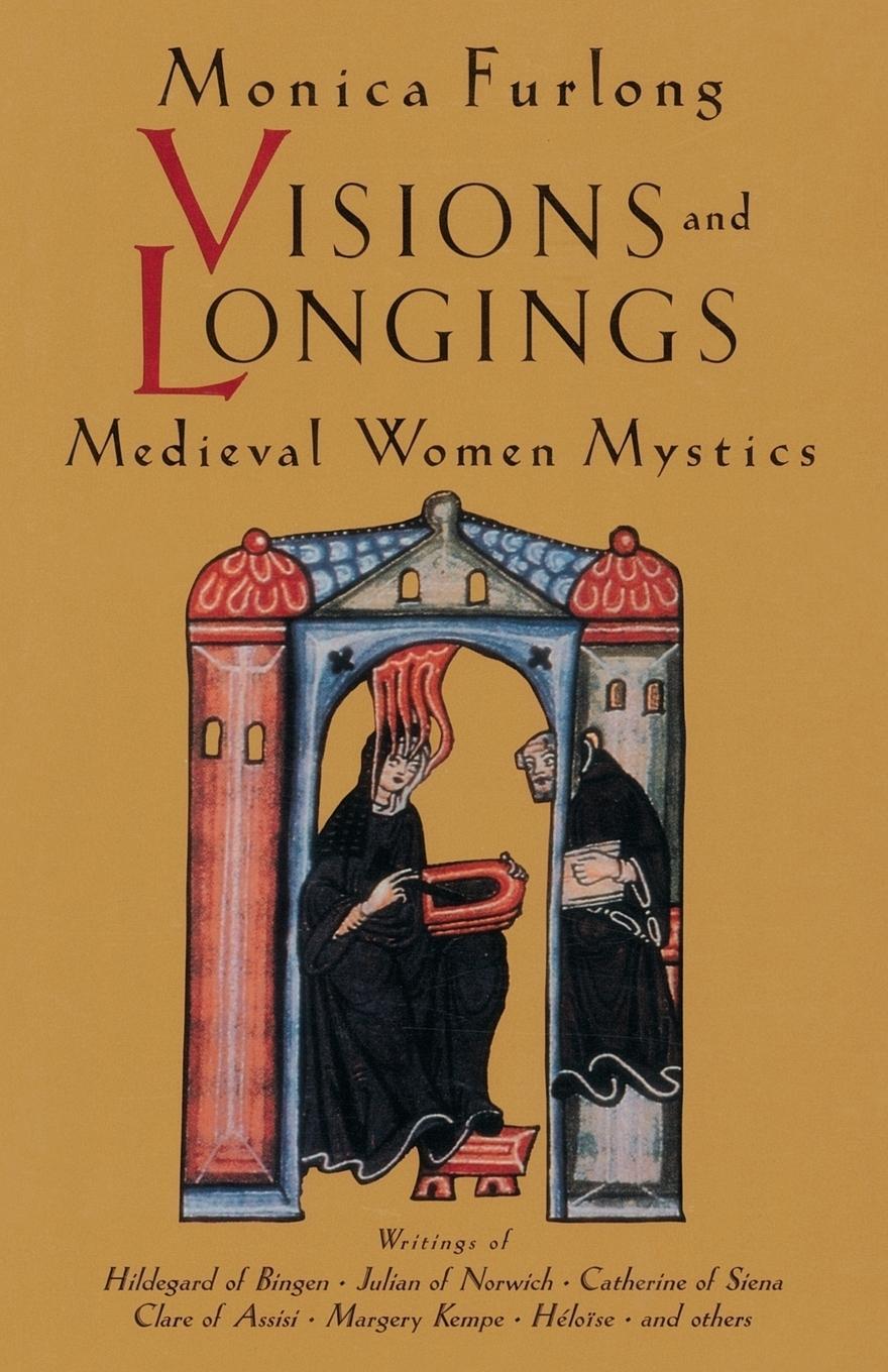 Cover: 9781570623141 | Visions and Longings | Medieval Women Mystics | Monica Furlong | Buch