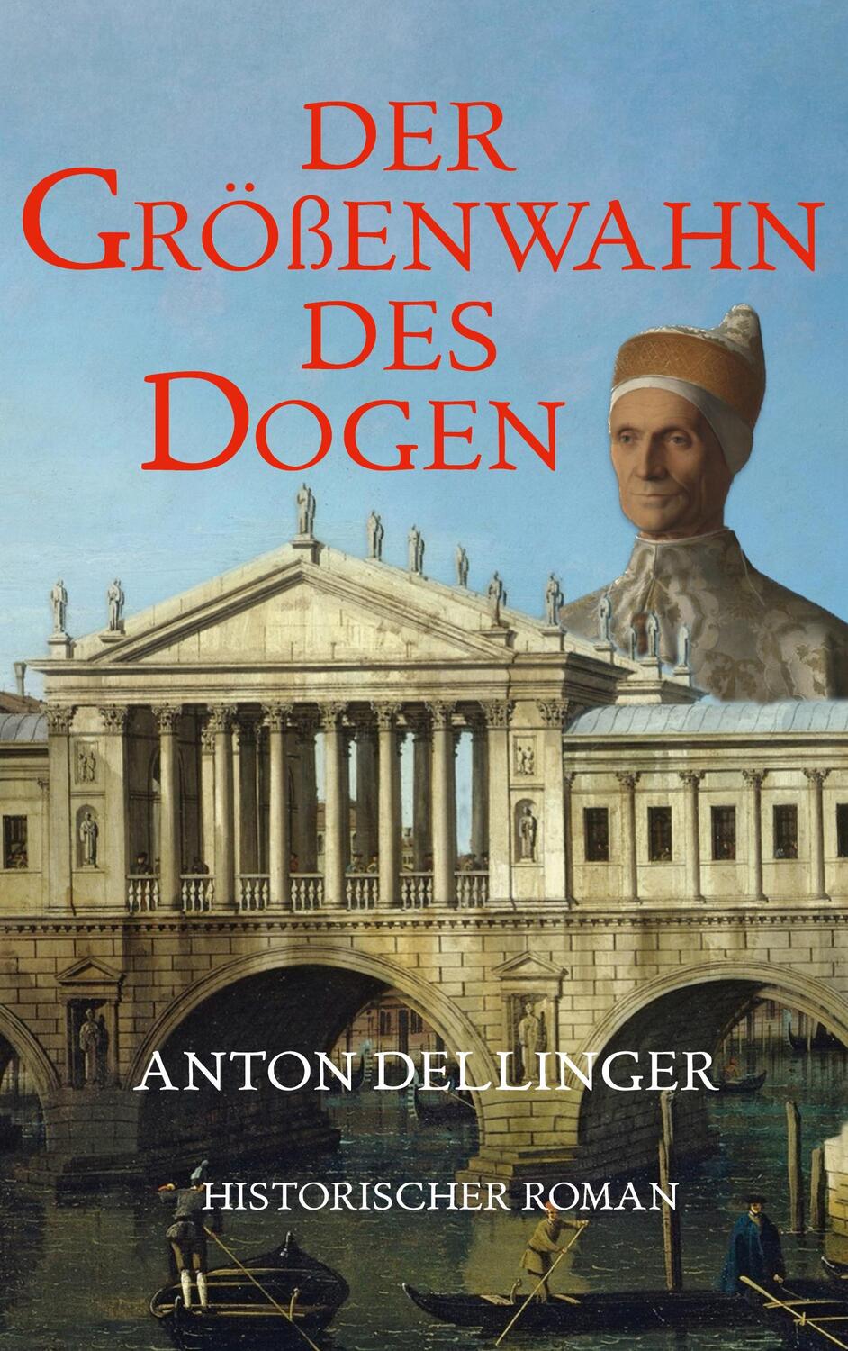 Cover: 9783759712417 | Der Größenwahn des Dogen | Anton Dellinger | Taschenbuch | Paperback