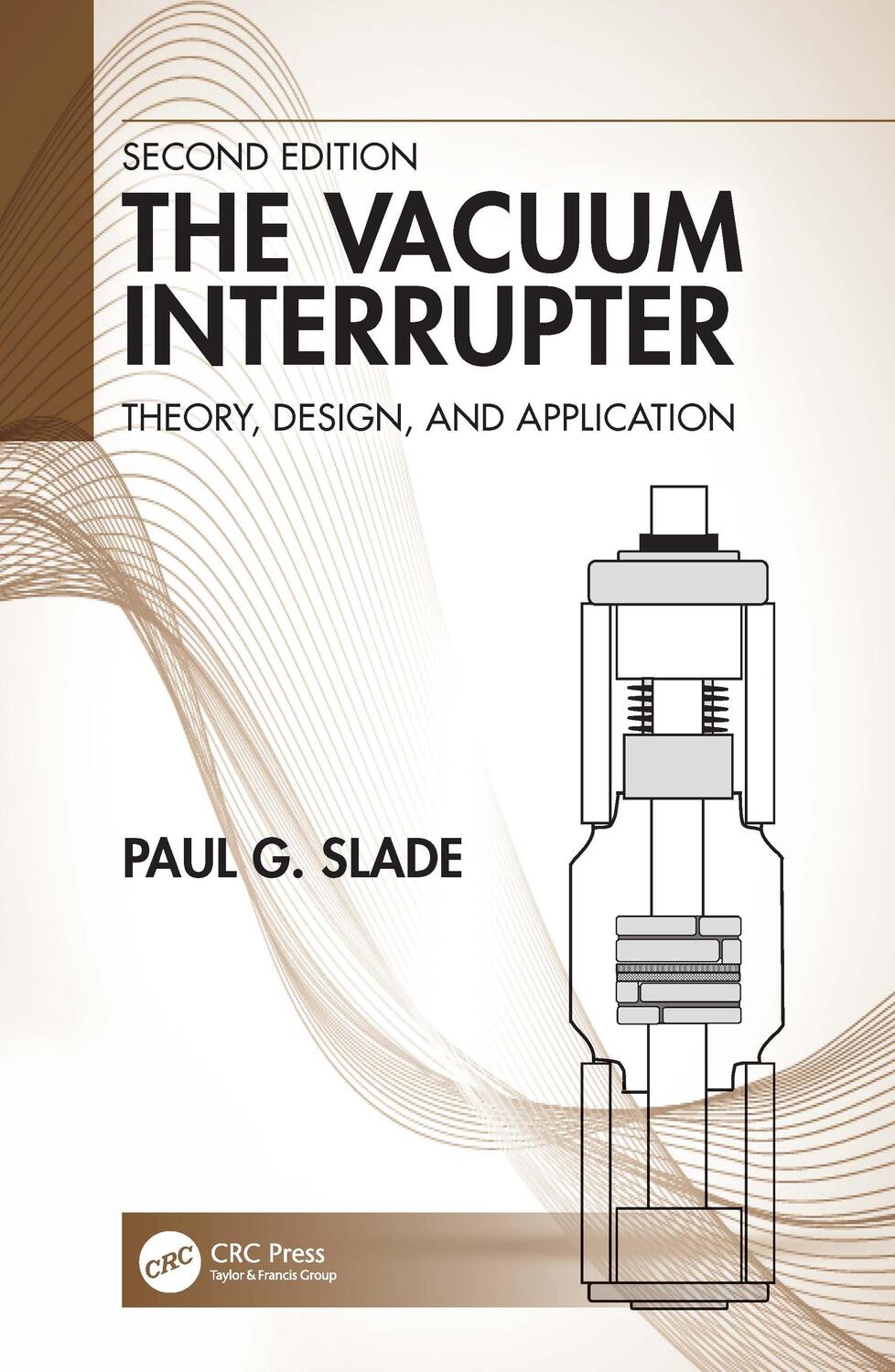 Cover: 9780367531720 | The Vacuum Interrupter | Theory, Design, and Application | Slade