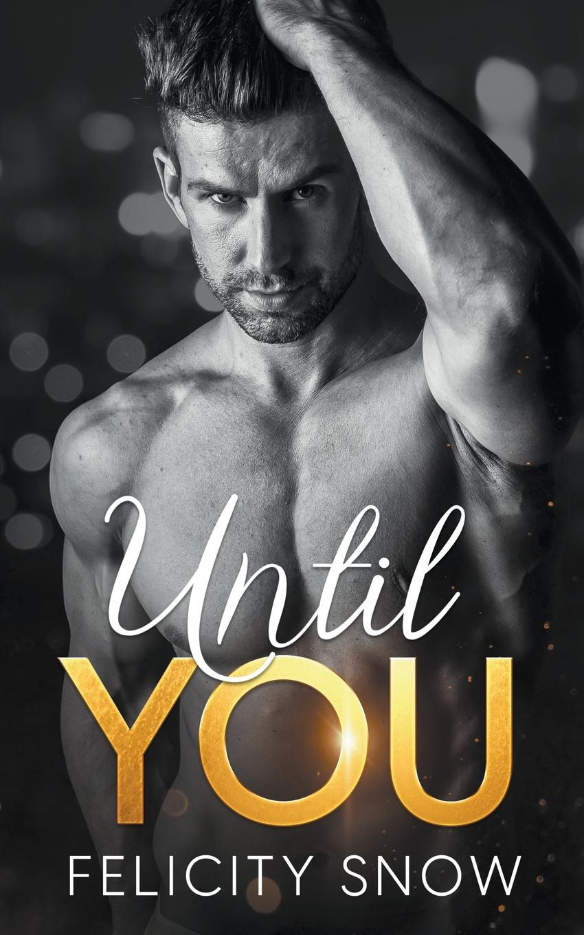 Cover: 9798223605362 | Until You | Felicity Snow | Taschenbuch | Paperback | Englisch | 2023