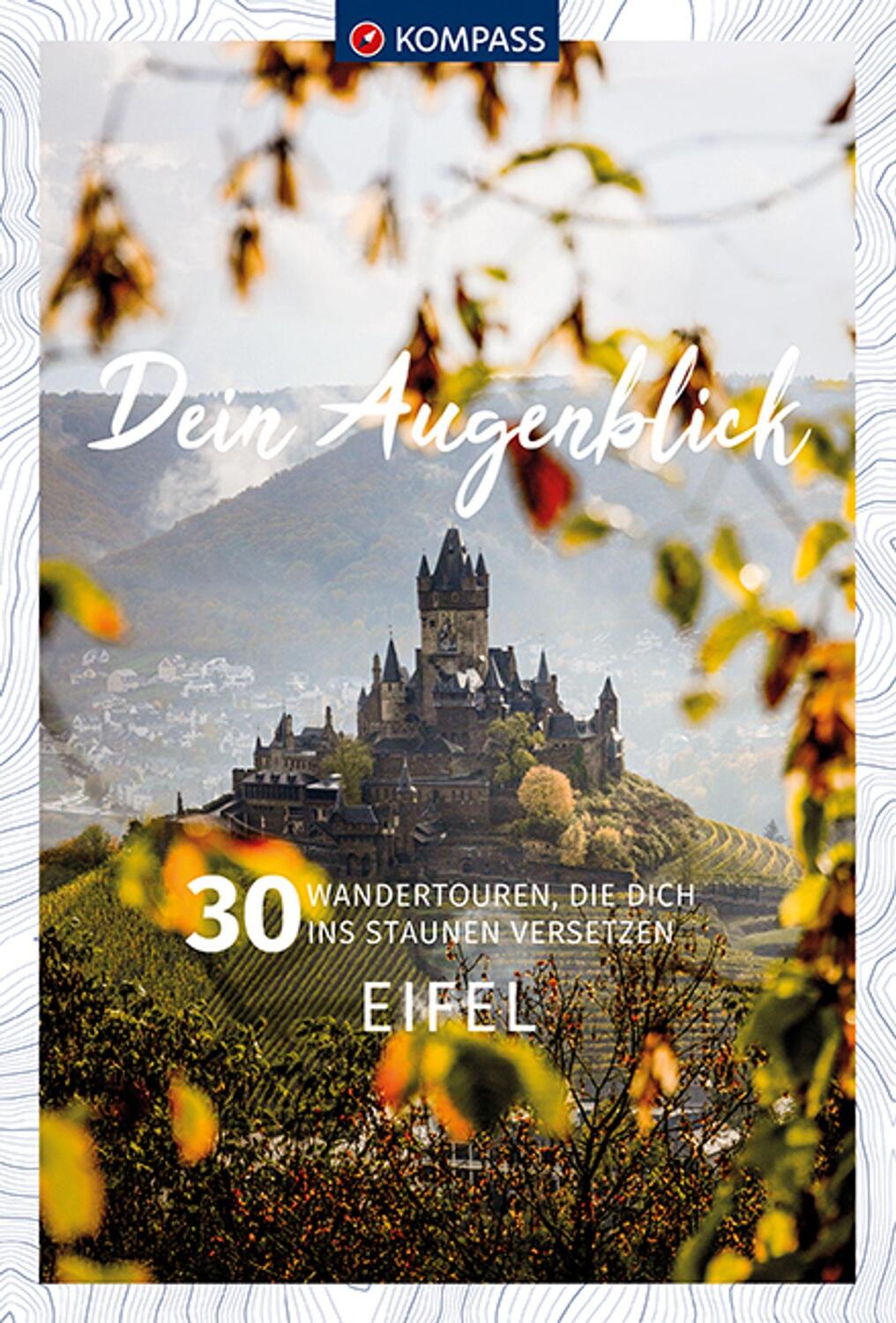 Cover: 9783990449912 | KOMPASS Dein Augenblick Eifel | KOMPASS-Karten GmbH | Taschenbuch