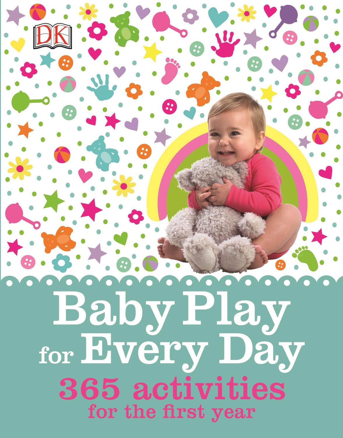 Cover: 9780241011645 | Baby Play for Every Day | 365 Activities for the First Year | DK