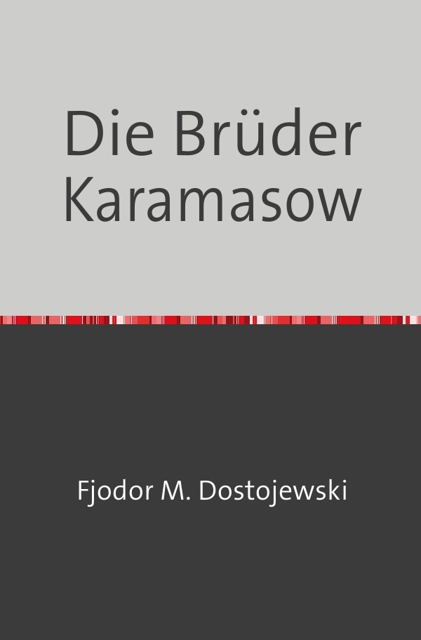 Cover: 9783754108567 | Die Brüder Karamasow | Fjodor M. Dostojewskij | Taschenbuch | 668 S.