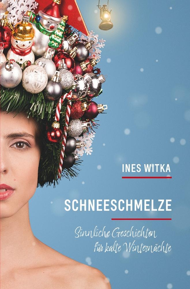 Cover: 9783759256751 | Schneeschmelze | Sinnliche Geschichten für kalte Winternächte | Witka