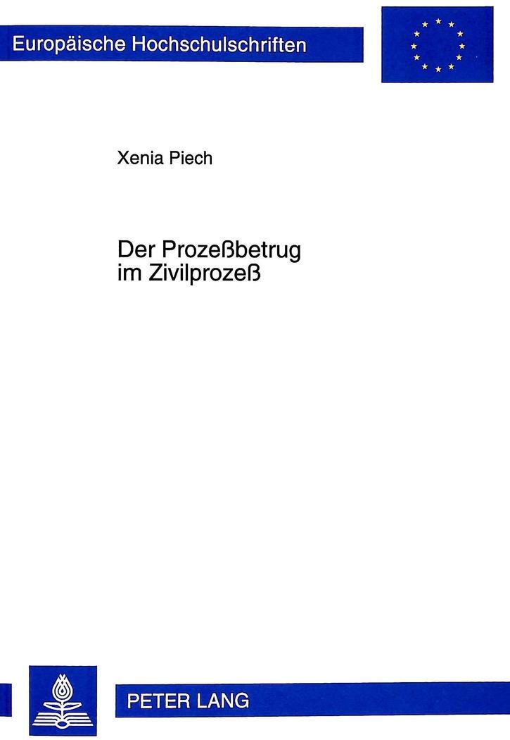 Cover: 9783631341667 | Der Prozeßbetrug im Zivilprozeß | Xenia Piech | Taschenbuch | Deutsch